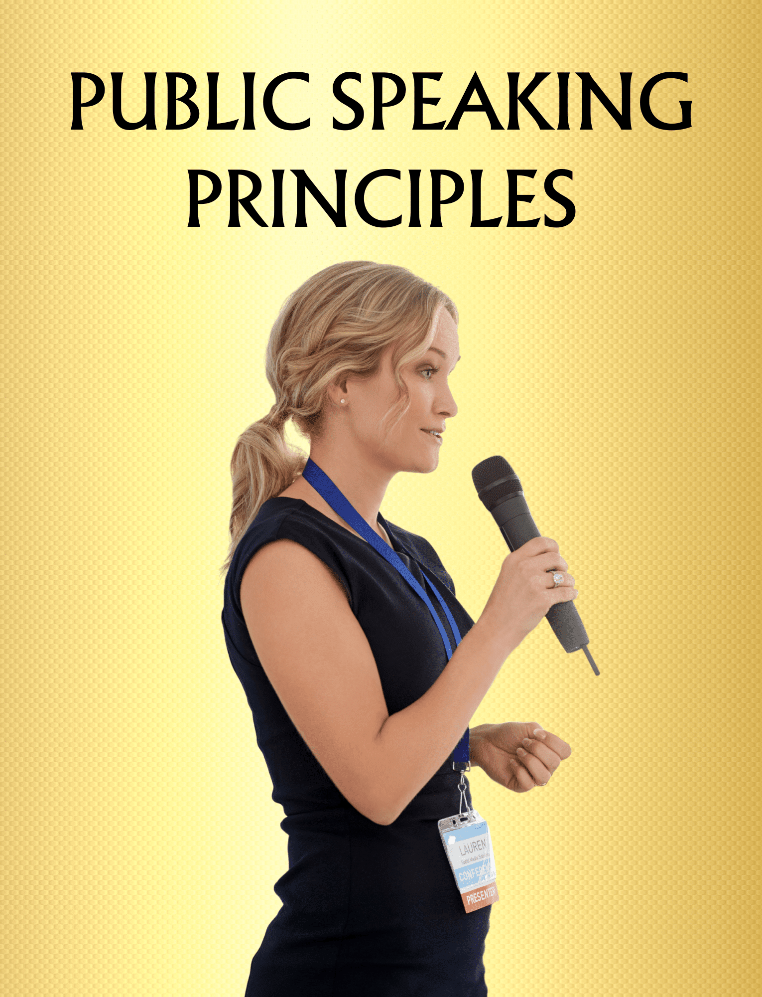 PUBLIC SPEAKING PRINCIPLES