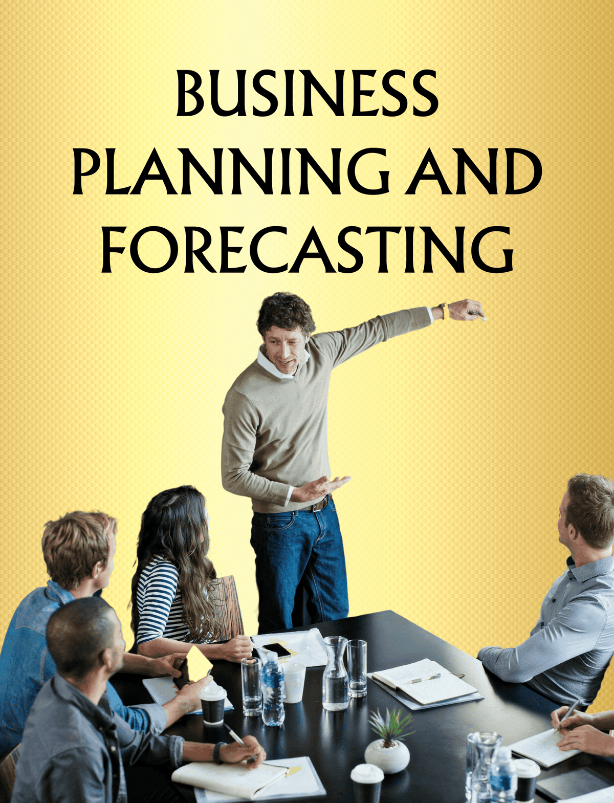 BUSINESS PLANNING AND FORECASTING