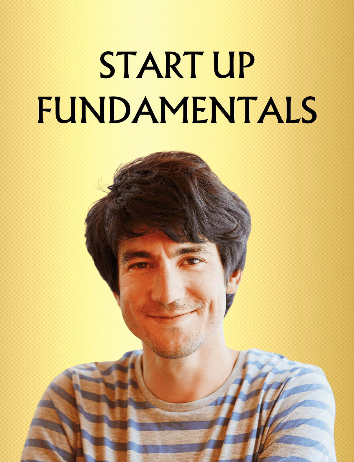 START UP FUNDAMENTALS