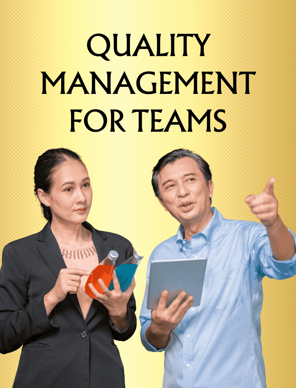 QUALITY MANAGEMENT FOR TEAMS