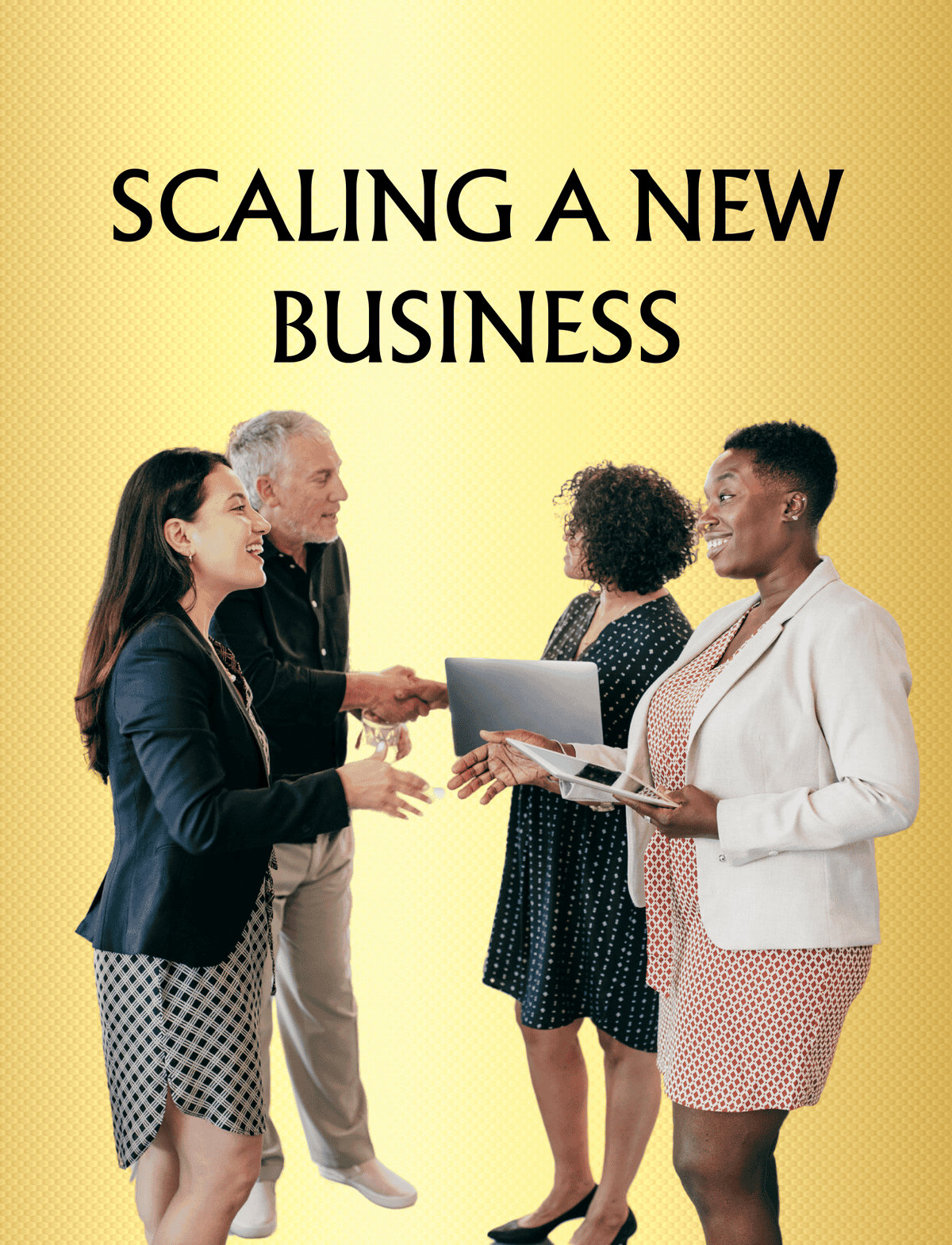 SCALING A NEW BUSINESS