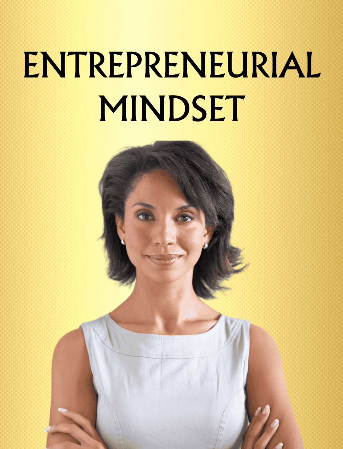 ENTREPRENEURIAL MINDSET